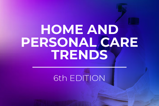 Home and Personal Care Trends - Sixth Edition